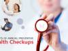 Six Reasons Why Taking Preventive Health Checkups Is Must for Everyone
