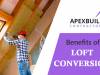 What are the topmost benefits of getting loft conversion by professionals?