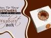  Listen To Your Customers. They Will Tell You All About Doughnut Box