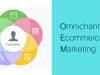 Top strategies for implementing an omnichannel experience