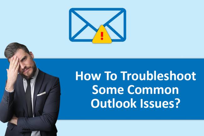 How to Troubleshoot Some Common Outlook Issues?