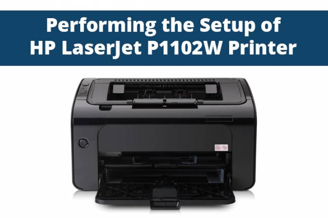 Performing the Setup of HP LaserJet P1102W Printer