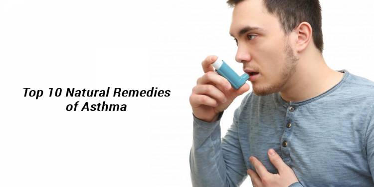 Top 10 Natural Remedies of Asthma 