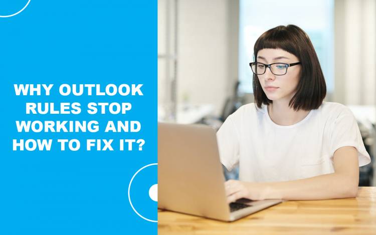 Why Outlook Rules Stop Working And How To Fix It?