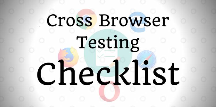 9 Pointer Cross browser testing checklist before you go live