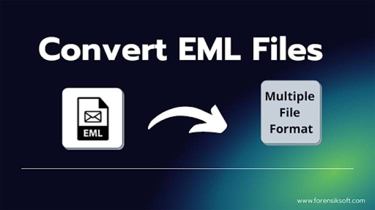 Change EML Files into Multiple File Formats Using Best Solutions