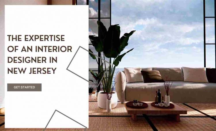 The Expertise of an Interior Designer in New Jersey